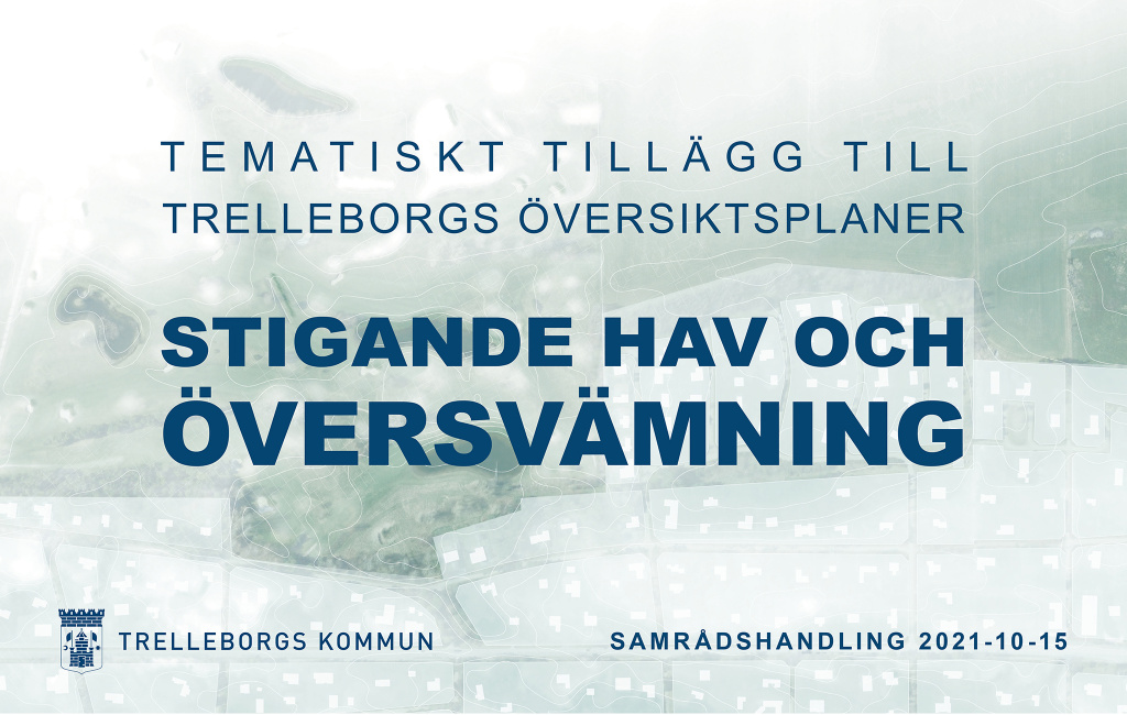 Tematiskt tillägg till Trelleborgs översiktsplaner för stigande hav och översvämning, omslagsbild handling